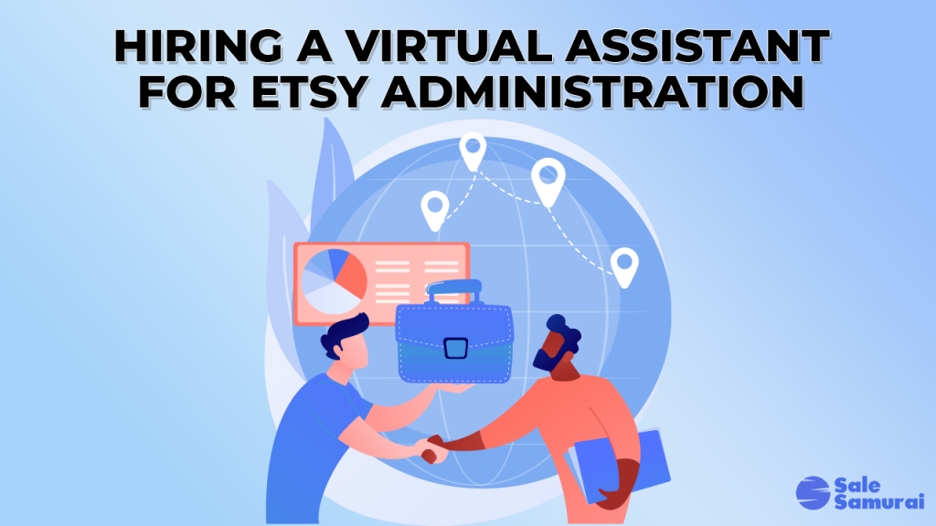 Hiring A Virtual Assistant For Etsy Administration - Sale Samurai ...