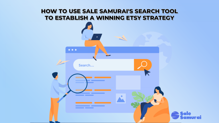 How To Use Sale Samurai's Search Tool To Establish A Winning Etsy ...