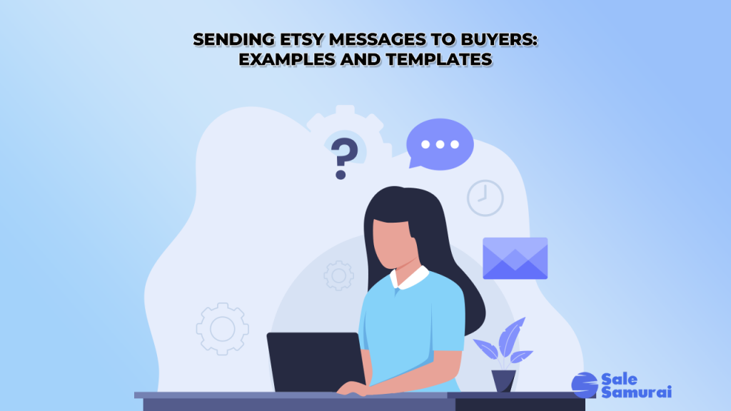 Sending Etsy Messages To Buyers Examples and Templates Sale Samurai Etsy SEO Analytics