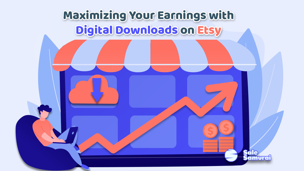 maximising etsy earnings with digital downloads