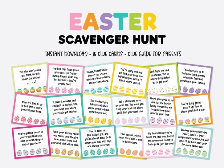 May include: 18 clue cards for an Easter scavenger hunt. The cards are pink, yellow, and blue with colorful Easter eggs on each card. The text on the cards includes clues for the hunt, such as 'Hop hop hop! These go on your feet. The Easter Bunny doesn't wear any, but he thinks they're pretty neat!' and 'When it's time to go to bed, this is where you rest your head.' The text 'EASTER SCAVENGER HUNT' is at the top of the image in large, colorful letters. Below the text is the phrase 'INSTANT DOWNLOAD - 18 CLUE CARDS - CLUE GUIDE FOR PARENTS'.