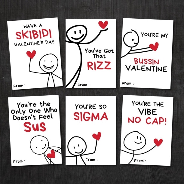 May include: Six printable Valentine's Day cards with stick figure illustrations and text. The cards feature phrases like 'Have a Skibidi Valentine's Day', 'You've Got That Rizz', 'You're My Bussin Valentine', 'You're the Only One Who Doesn't Feel Sus', 'You're So Sigma', and 'You're the Vibe No Cap!'.