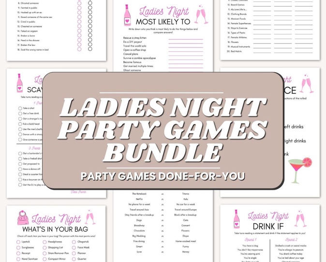 May include: A bundle of printable "Ladies Night" party games. The games include "Most Likely To", "What's in Your Bag", "Drink If", and a scavenger hunt. The text is in a playful font with pink accents.