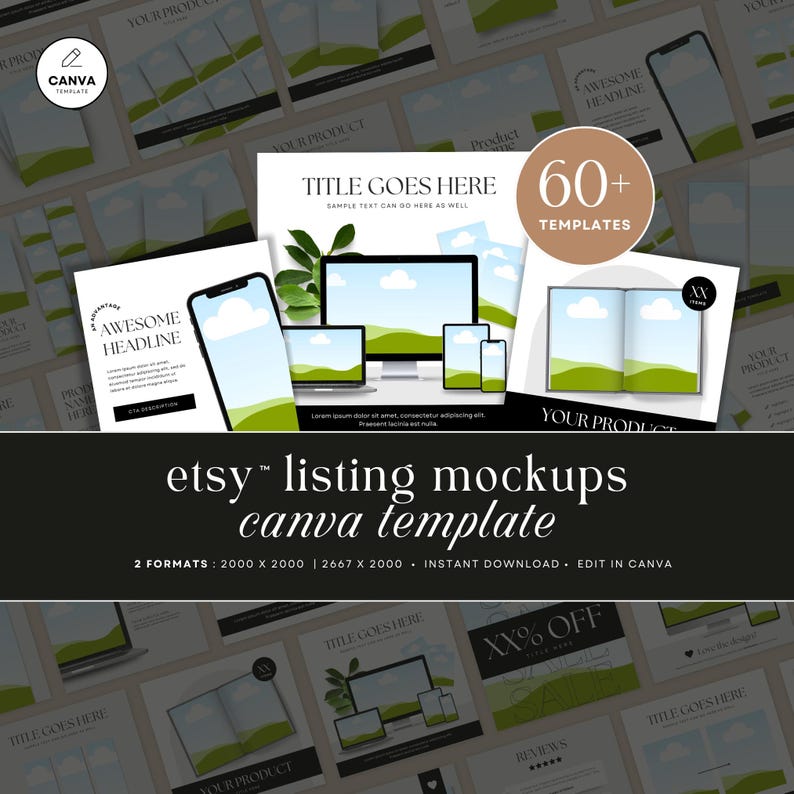 May include: A collection of 60+ Etsy listing mockups in Canva template format. The mockups feature various devices, including a desktop computer, laptop, tablet, and smartphone, showcasing a green landscape with clouds. The text "TITLE GOES HERE" and "YOUR PRODUCT" are displayed on the mockups.